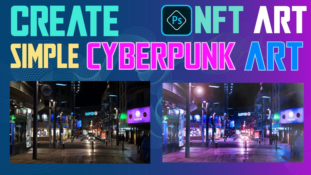 NFT ART - Create CYBERPUNK style artwork using PHOTOSHOP! Quick and SIMPLE TUTORIAL!